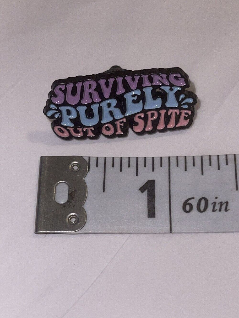 Surviving Purely Out Of Spite Pin Brooch